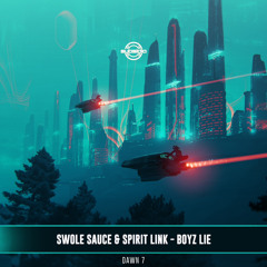 SWOLE SAUCE × SPIRIT LINK - Boyz Lie