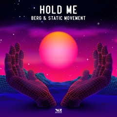 Berg & Static Movement - Hold Me [WAVELAB RECRODS] OUT NOW!!!
