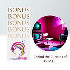 BONUS EPISODE PREVIEW: Behind the Curtains of Kids' TV