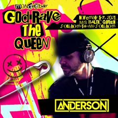 Anderson @ MondayBar - God Rave The Queen Cruise 2021