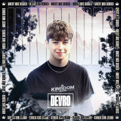Kingdom Guest Mix Series : Devro (TRACKLIST UNLOCKED)