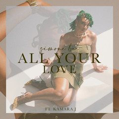 All Your Love feat. Kamara J
