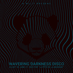 WAVERING DARKNESS DISCO