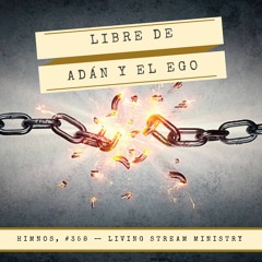 Libre de Adán y el ego (Himnos, #358)