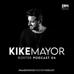 KIKE MAYOR - Roster Podcast #04