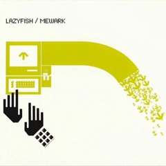 Lazyfish/Mewark - Естественно