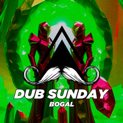 Bogal - Dub Sunday (Original Mix) [MUSTACHE CREW RECORDS]