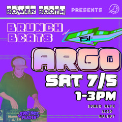 ARGO Live @ Bower Booth 7.5.25 15/-MIX