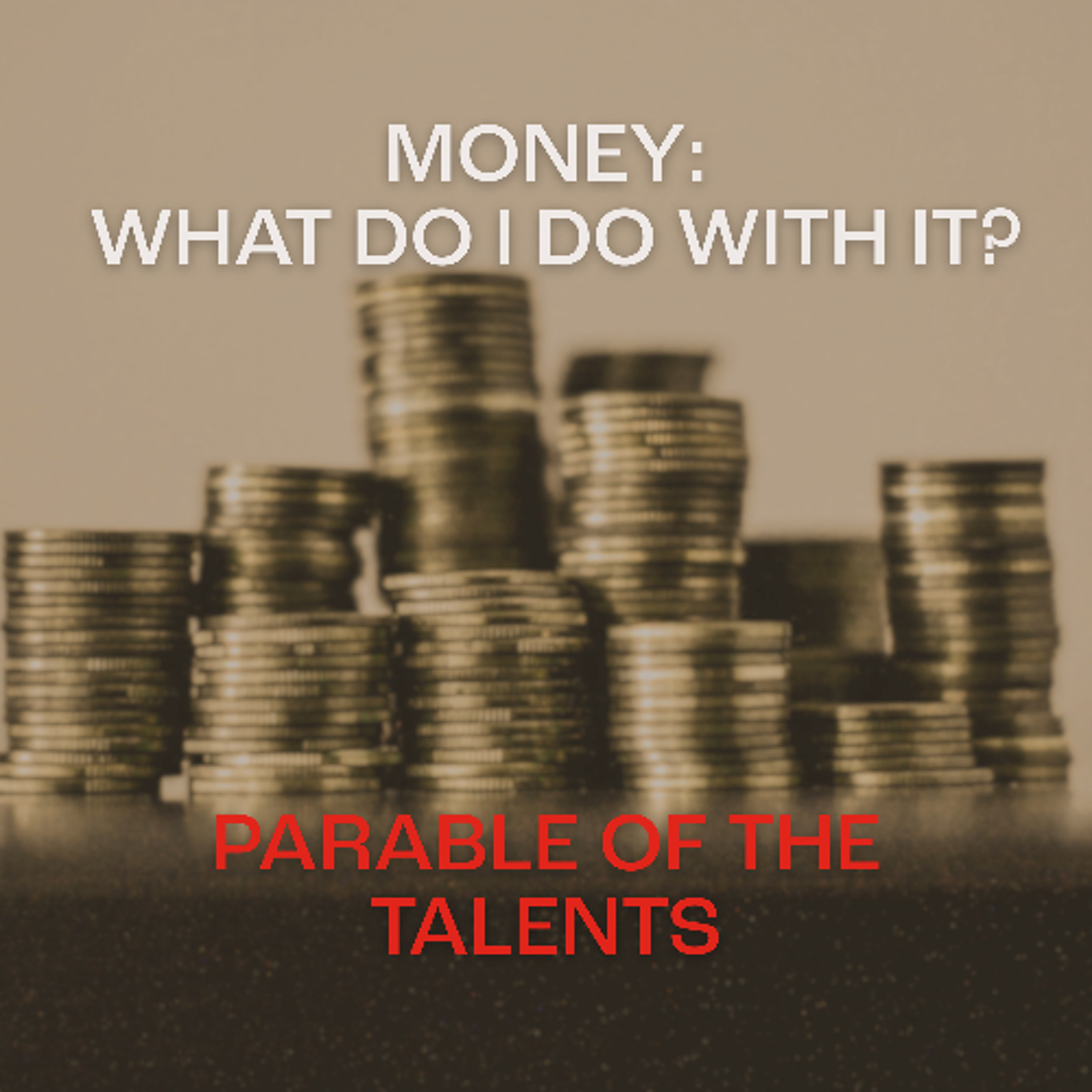 Money: What do I do with it? Parable of the Talents | Nik Kimmance episode artwork