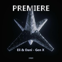 Eli & Dani - Gen X
