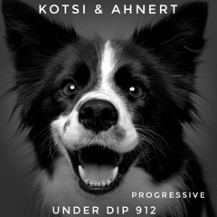 Kotsi & Ahnert UNDER DIP Ep. 912 Progressive House (122bpm)