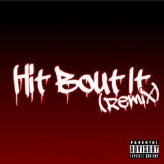 Hit Bout It (Remix)