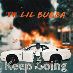 Lil Bubba - Keep Goin