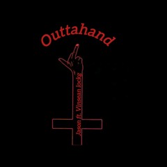 outtahand_(official music)-ft. vinsean lockg