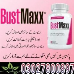 Bustmaxx Pills Available In Pakistan - 0302-7800897 \ EtsyTeleBrand.com