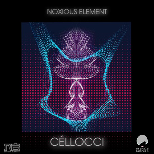Noxious Element - Céllocci (Dark Disco Edit)