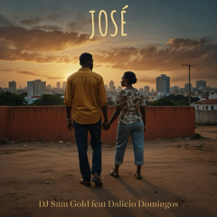 DJ Sam Gold feat. Dalicio Domingos - José
