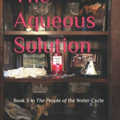 ❤[PDF]⚡  The Aqueous Solution (The 'People of the Water' Cycle)