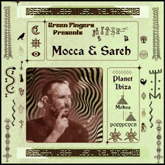 GreenFingers Presents: Mocca & Sareh