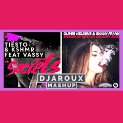 Shades of Grey + Secrets DJAROUX Mashup