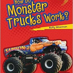 [DOWNLOAD] EBOOK 📕 How Do Monster Trucks Work? (Lightning Bolt Books ® ― How Vehicle