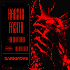 Dark Move -  HARDER FASTER