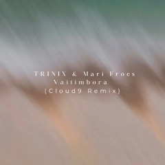 TRINIX & Mari Froes - Vaitimbora (Cloud9 Remix)