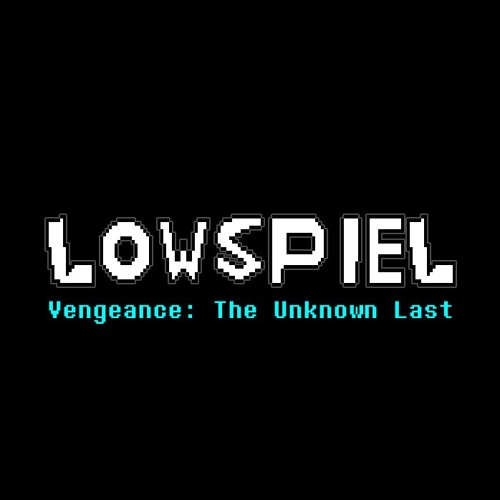 [Vengeance: The Unknown Last][Phase 2] What are YOU?! + You are TERRIFIED!