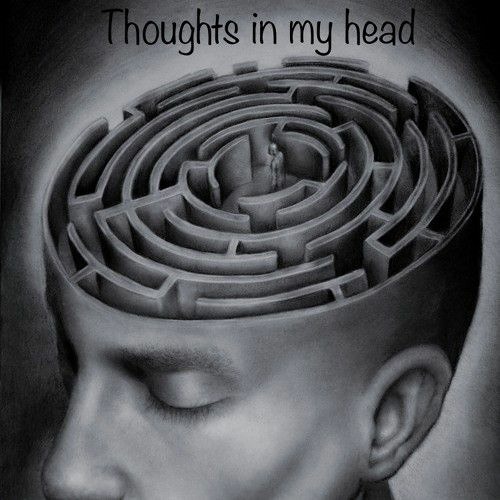 "THOUGHTS IN MY HEAD"