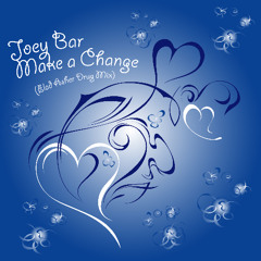 Joey- Make a Change