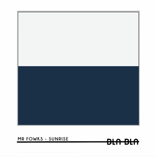 Mr. Fowks - Sunrise [Bla Bla 126]