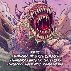 Earthworm & Shred'er - Creepy Story
