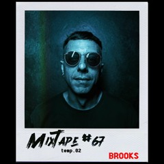 MIXTAPE #67 - BROOKS (BR)