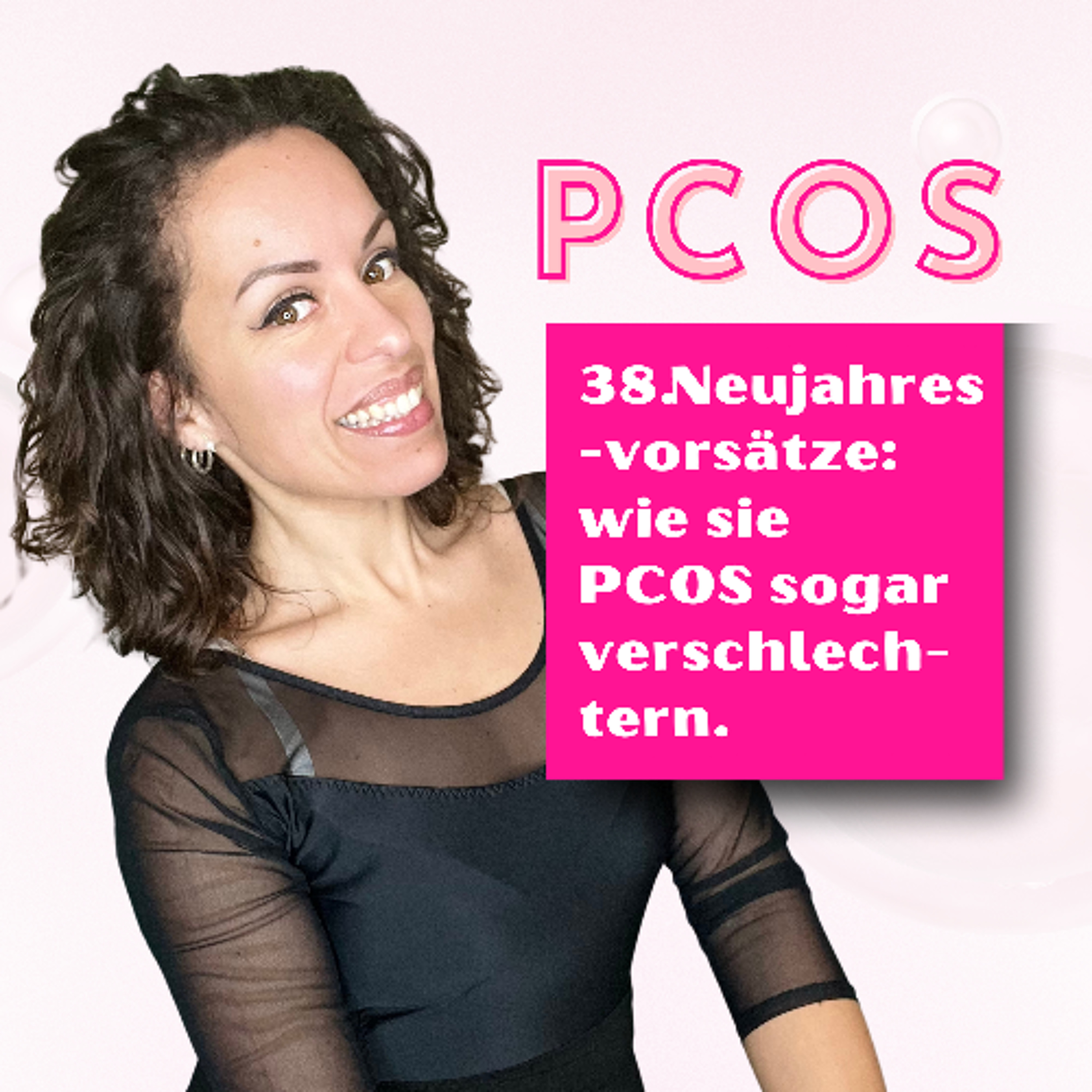 38. Neujahresvorsätze: Wie sie PCOS verschlimmern können episode artwork