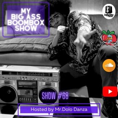 My Big Ass Boombox Show #68