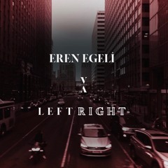 Eren Egeli - Left Right