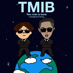 Two Man Is Back Feat. K-Timmy (Prod.1r1sl1ght)