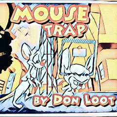 Mouse Trap: Open Verse + Instrumental (Produced by Don Loot)