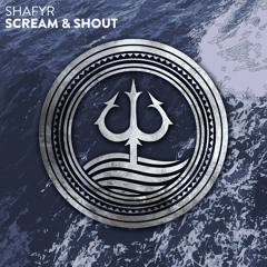 SHAFYR - Scream & Shout