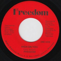 Freedom - High On You