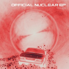 OFFICIAL NUCLEAR EP VOL. 2 W/ OSAKA (BIRTHDAY DROP)