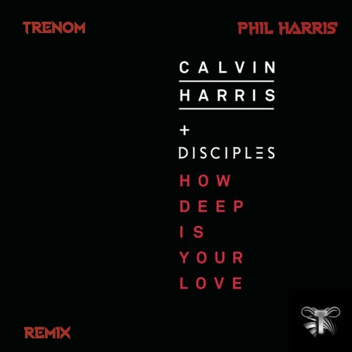 Stream [FREE DOWNLOAD] Calvin Harris & Disciples - How Deep Is.