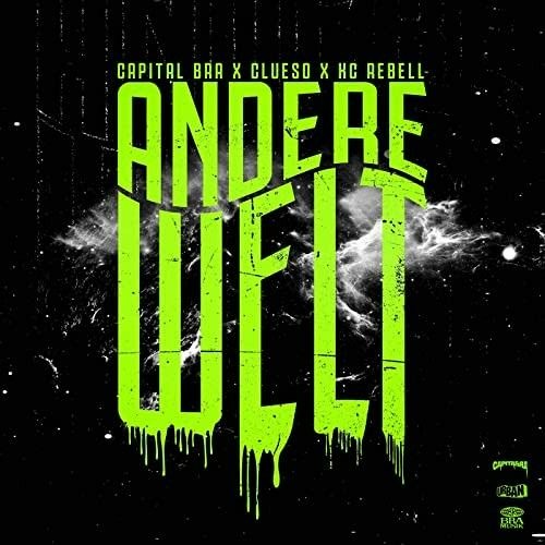 Andere Welt - Capital Bra & Clueso & KC Rebell