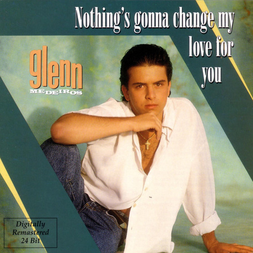 Stream Nothing's Gonna Change My Love For You by Glenn Medeiros | Listen  online for free on SoundCloud