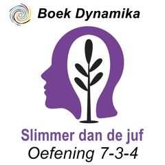 Oefening 7-3-4: Staan in verhouding tot hoe intelligent je bent - Uit boek: Slimmer dan de juf