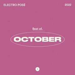 Electro Posé l Best Of October 2022