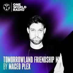 Tomorrowland Friendship Mix by Maceo Plex – January 2024