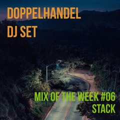 MIX OF THE WEEK #06 - STACK