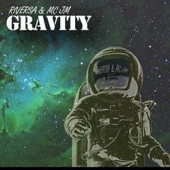 Gravity(RIVERZA Ft. Joze MC JM)