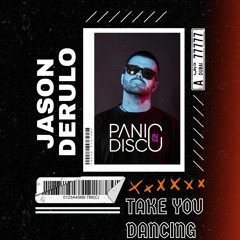 Take You Dancing (PANIC IN THE DISCO EDIT)